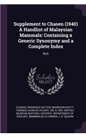 Supplement to Chasen (1940) A Handlist of Malaysian Mammals: Containing a Generic Synonymy and a Complete Index: N/A