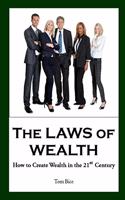 The Laws of Wealth: How to Create Wealth in the 21st Century