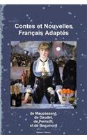 Contes et Nouvelles Français Adaptés de Maupassant, de Daudet, de Perrault et de Beaumont
