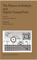 Physics of Multiply and Highly Charged Ions