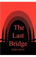 The Last Bridge: (English)