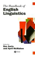 The Handbook of English Linguistics: (Blackwell Handbooks in Linguistics)
