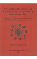 New Light on the Bronze Age Ceremaics from H. Schliemann's excavations at Troy