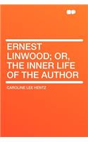 Ernest Linwood; Or, the Inner Life of the Author