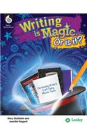 Writing Is Magic, or Is It? Using Mentor Texts to Develop the Writer's Craft