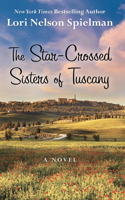 The Star-Crossed Sisters of Tuscany