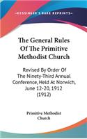 The General Rules Of The Primitive Methodist Church