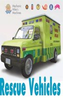 Mechanic Mike's Machines: Rescue Vehicles: (Mechanic Mike's Machines)