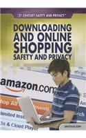 Downloading and Online Shopping Safety and Privacy: (21st Century Safety and Privacy)