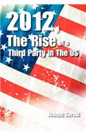 2012, The Rise of a Third Party in The US: (English)