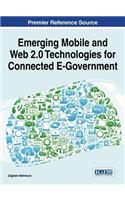 Emerging Mobile and Web 2.0 Technologies for Connected E-Government