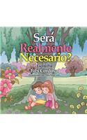 Sera Realmente Necesario?