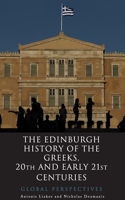 Edinburgh History of the Greeks, 20th and Early 21st Centuries: Global Perspectives