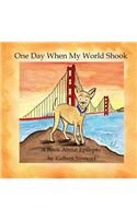 One Day When My World Shook