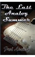 The Last Analog Summer