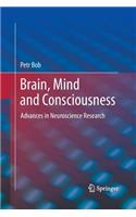 Brain, Mind and Consciousness: Advances in Neuroscience Research