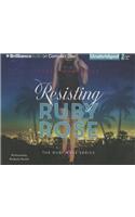 Resisting Ruby Rose: (Ruby Rose)