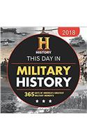 This Day in Military History 2018 Calendar: 365 Days of Americas Greatest Military Moments