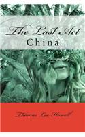 Last Act In China