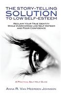 The Story-Telling Solution to Low Self-Esteem