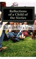 Reflections of a child of the Sixties
