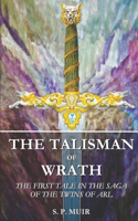 Talisman of Wrath: The first tale in the saga of the twins of Arl