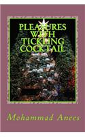 Pleasures with Tickling Cocktail