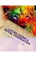 Laying Down a Royal Foundation