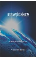 DispensaÃ§Ãµes BÃ­blicas: A PerfeiÃ§Ã£o Do Plano de Deus