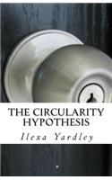 The Circularity Hypothesis