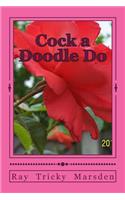 Cock a Doodle Do