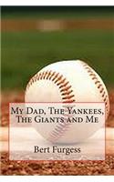 My Dad, The Yankees, The Giants and Me: (English)