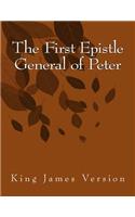 The First Epistle General of Peter: King James Version(The Foster Collection of Bible Books: New Testament)