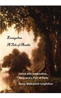 Evangeline: A Tale of Acadie: Edited with Introduction, Notes and a Plan of Study