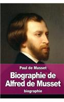 Biographie de Alfred de Musset: sa vie et ses oeuvres(French)