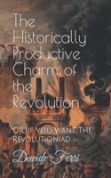 Historically Productive Charm of the Revolution