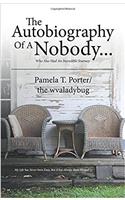 The Autobiography Of A Nobody...
