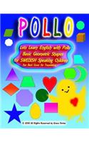 Lets Learn English with Pollo Basic Geometric Shapes for SWEDISH Speaking Children See Back Cover for Translation