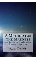 Method for the Madness