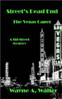 Street's Dead End: The Vegas Caper(A Sid Street Mystery)