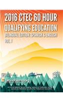 2016 Ctec 60 Hour Qualifying Education: Bilingual Edition: Spanish & English Volume I