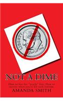 Not a Dime