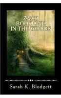 Zack Book One, In the Woods