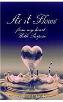 'As It Flows From My Heart...With Purpose'