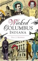 Wicked Columbus, Indiana