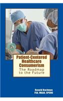 Patient-Centered Healthcare Consumerism