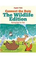 Connect the Dots - The Wildlife Edition: Activity Book for Kids