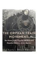 The Orphan Train Movement: The History of the Program that Relocated Homeless Children Across America