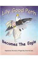 Lily Good Path Becomes the Eagle