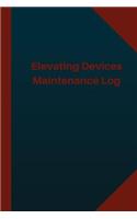Elevating Devices Maintenance Log (Logbook, Journal - 124 pages 6x9 inches): Elevating Devices Maintenance Logbook (Blue Cover, Medium)(Logbook/Record Books)